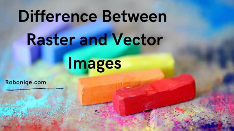 difference between raster and vector images