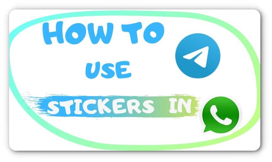 how to use telegram stickers in whatsapp