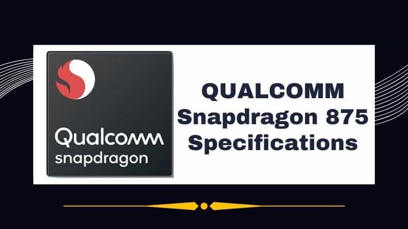 qualcomm snapdragon 875 specifications