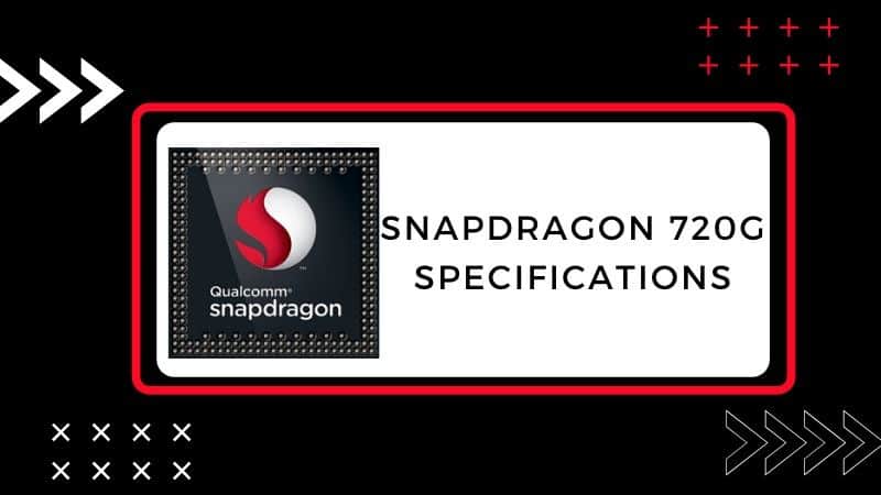 Qualcomm Snapdragon 720G Specifications