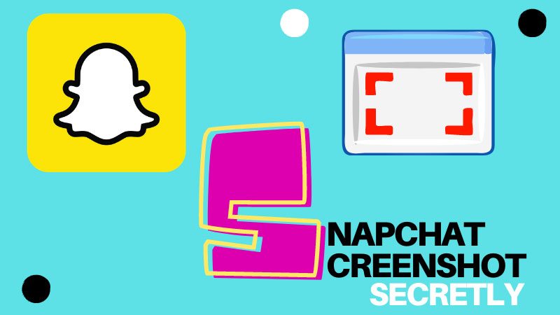 How to Screenshot on Snapchat without them Knowing