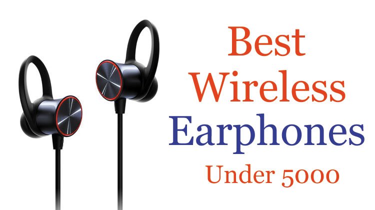 Best Wireless Earphones Under 5000 for Music Lovers