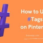 How to Use Hashtags on Pinterest to Increase Reach