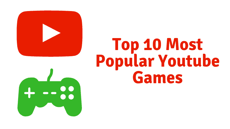 most popular games that youtubers play