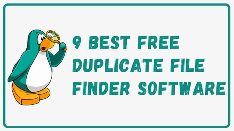 9 best free duplicate file finder softwares