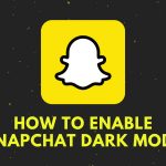 Snapchat Dark Mode is Possible - How to Enable on Android or iPhone