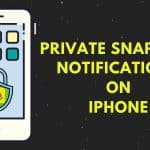 How to Make Snapchat Notifications Private on the iPhone?