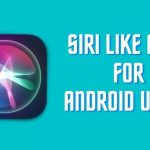 5 Best Apps Like Siri for Android Users