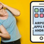 5 Best AirPods Apps for Android Users 2023