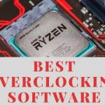 Best CPU GPU Overclocking Software in 2022: Top 9 Recommendations